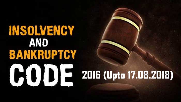 The Insolvency and Bankruptcy Code, 2016 (Upto 12.08.2021).